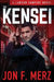 The Kensei: A Supernatural Espionage Urban Fantasy Series by Jon F. Merz