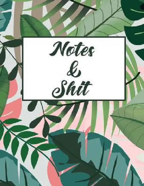 Notes & Shit by Erik Watts