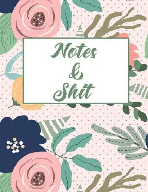Notes & Shit by Erik Watts