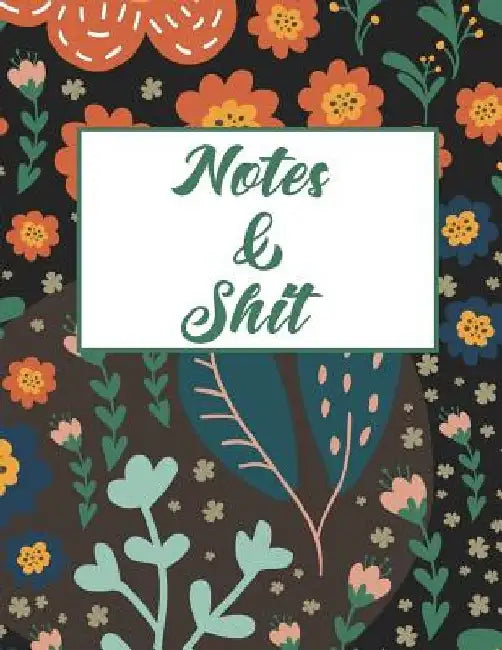 Notes & Shit by Erik Watts