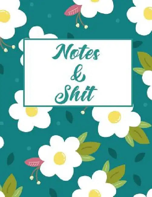 Notes & Shit by Erik Watts