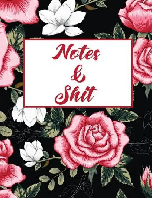 Notes & Shit by Erik Watts
