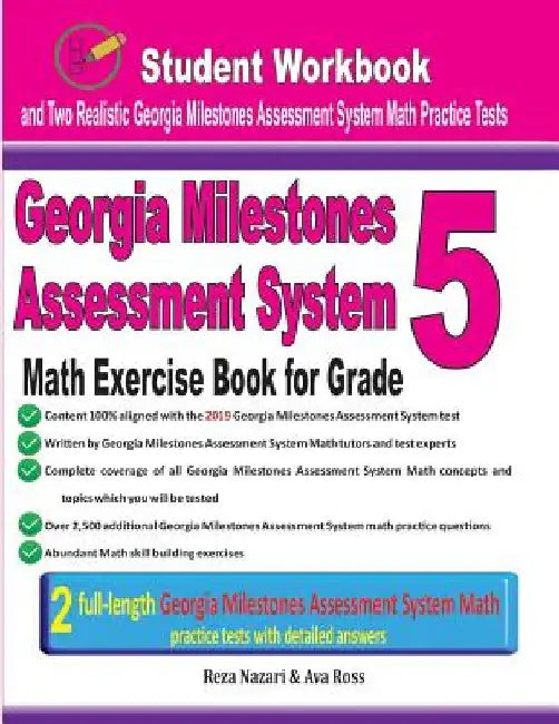 Georgia Milestones Assessment System Math Exercise Book for Grade 5: Student Workbook and Two Realistic Gmas Math Tests by Ava Ross