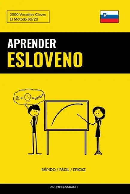 Aprender Esloveno - Rápido / Fácil / Eficaz: 2000 Vocablos Claves by Pinhok Languages