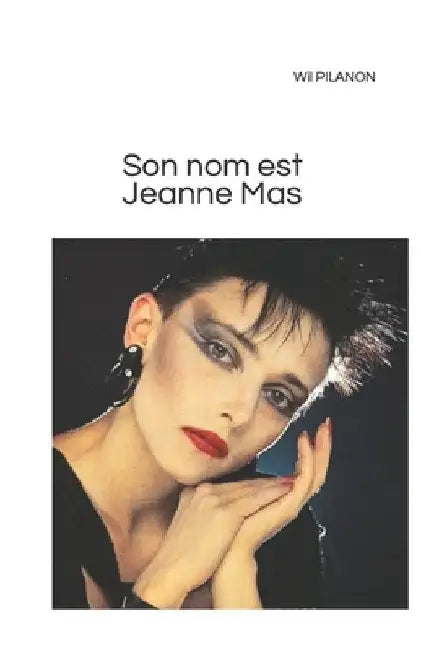 Son nom est Jeanne Mas by Pilanon, Wil