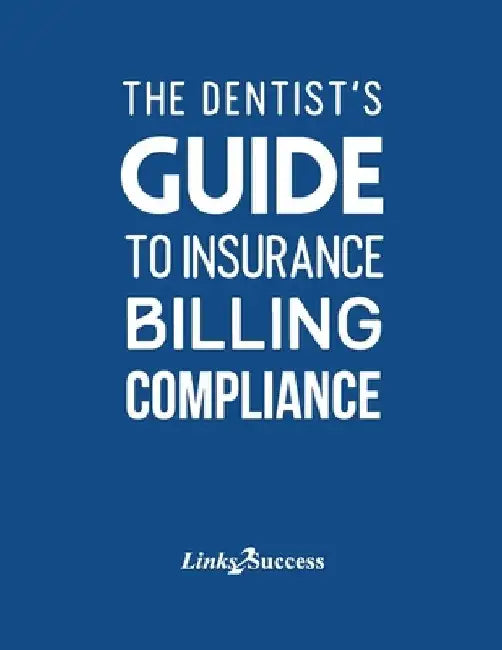 The Dentist's Guide to Insurance Billing Compliance 2019 by Christine Taxin
