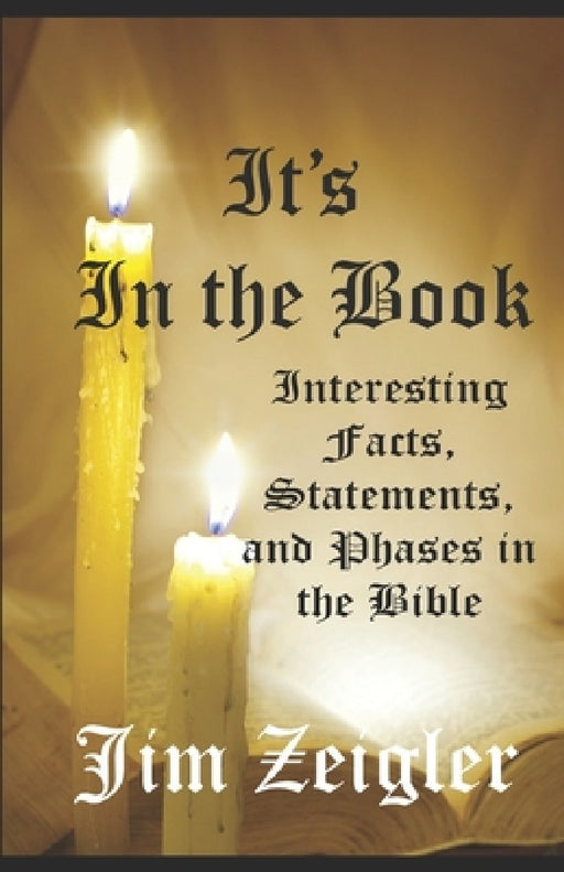 It's in the Book: Interesting things found in the Bible by Carol Zeigler