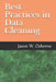 Best Practices in Data Cleaning: Everything you need to do before and after you collect your data by Jason W. Osborne