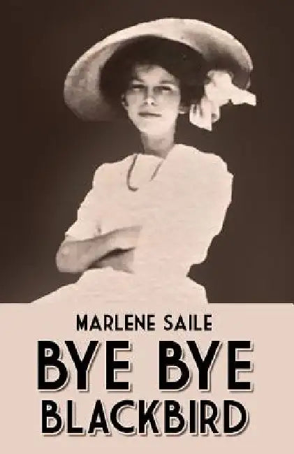 Bye Bye Blackbird by Marlene Saile