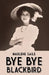 Bye Bye Blackbird by Marlene Saile