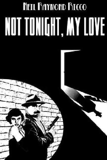 Not Tonight, My Love by Christine L. Wines