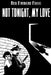 Not Tonight, My Love by Christine L. Wines
