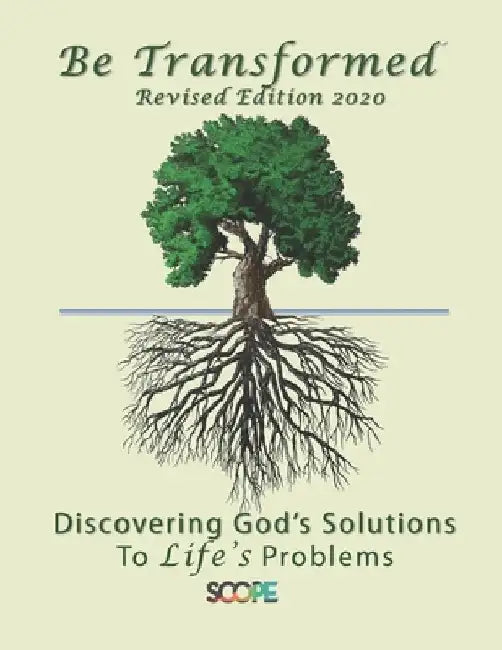 Be Transformed Revised Edition: Discovering God's Solutions to Life's Problems by Stephanie Felts