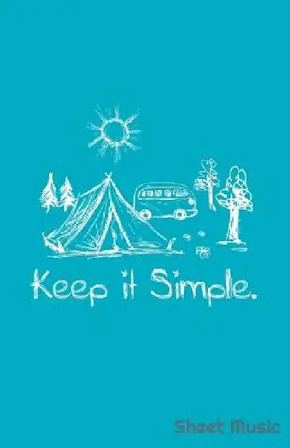 Keep It Simple Sheet Music by Zone365 Creative Journals