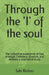 Through the 'i' of the Soul: The subjective experience of God amongst Christians, Gnostics, and atheists: a qualitative study by Salv Ridino