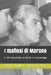 I Mafiosi Di Marano: Il Clan Nuvoletta: La Storia E I Personaggi by Falco, Vittorio