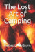 The Lost Art of Camping by Rebecca Colburn