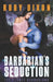 Barbarian's Seduction: A SciFi Alien Romance by Ruby Dixon