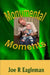 Monumental Moments by Joe R. Eagleman