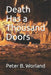 Death Has a Thousand Doors by Peter B. Worland