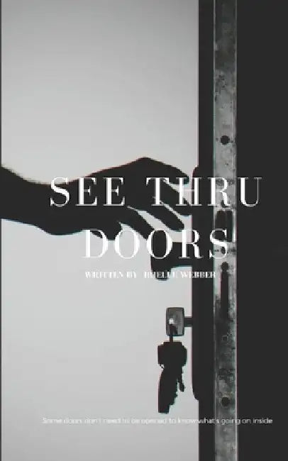See Thru Doors by Irielle Webber