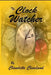 The Clock Watcher by Claudette Cleveland