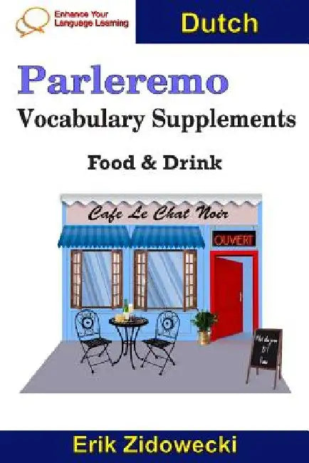 Parleremo Vocabulary Supplements - Food & Drink - Dutch by Erik Zidowecki