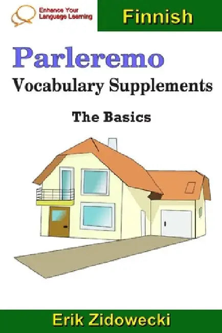 Parleremo Vocabulary Supplements - The Basics - Finnish by Erik Zidowecki