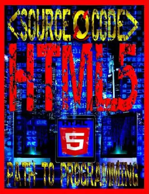 Source Code: Path to Programming HTML5 by Source Code Society