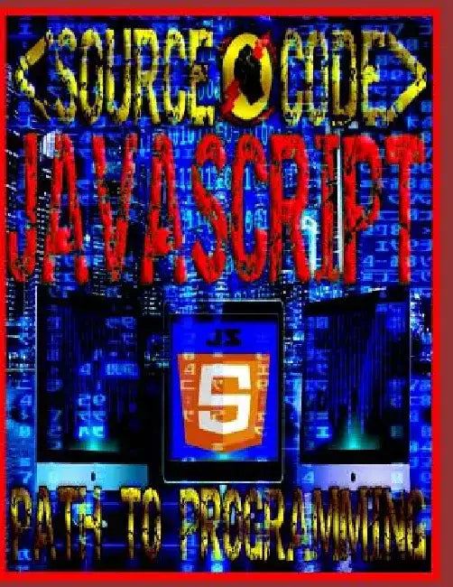 Source Code: Path to Programming JavaScript by Source Code Society