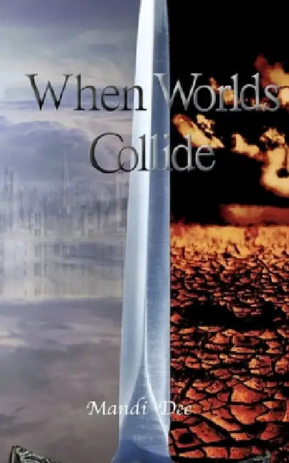 When Worlds Collide by Mandi Dee