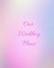 Our Wedding Plans: Complete Wedding Plan Guide to Help the Bride & Groom Organize Their Big Day. Graded Pink & Blue Cover Design by Lilac House
