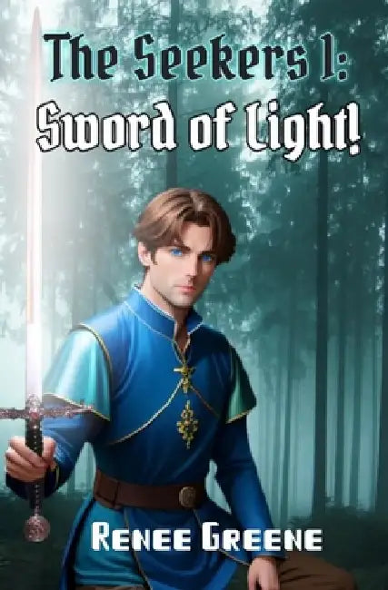 Sword of Light! by Renee Greene