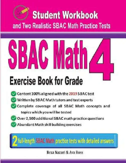Sbac Math Exercise Book for Grade 4: Student Workbook and Two Realistic Sbac Math Tests by Ava Ross