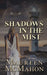 Shadows in the Mist: Romantic Mystery with Paranormal by Maureen McMahon