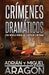 Crímenes Dramáticos: Una novela negra de suspense e intriga by Aragón, Miguel
