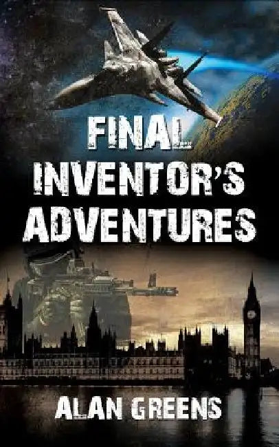 Final Inventor's Adventures by Alan Greens