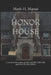 Honor House by Mark H. Massé