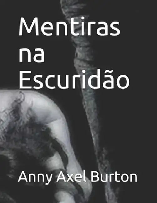 Mentiras na Escuridão by Burton, Anny Axel