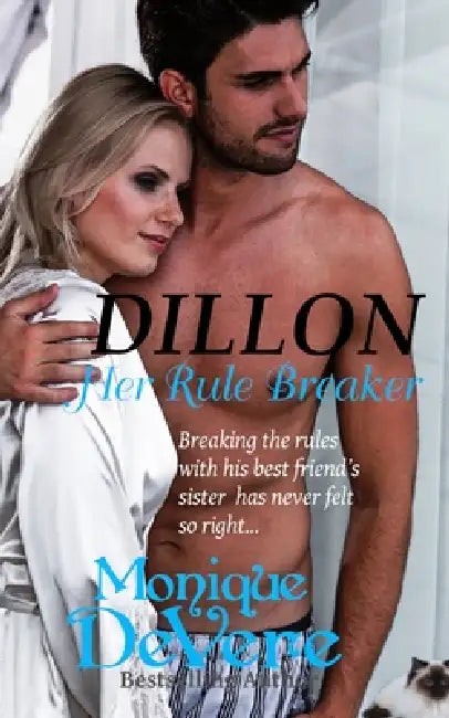Dillon: Her Rule Breaker by Monique Devere
