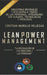 Lean Power Management: Industrias Rentables y Eficientes a través de las Personas by Murillo Villegas, Cristian