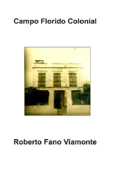 Campo Florido Colonial by Fano, Roberto