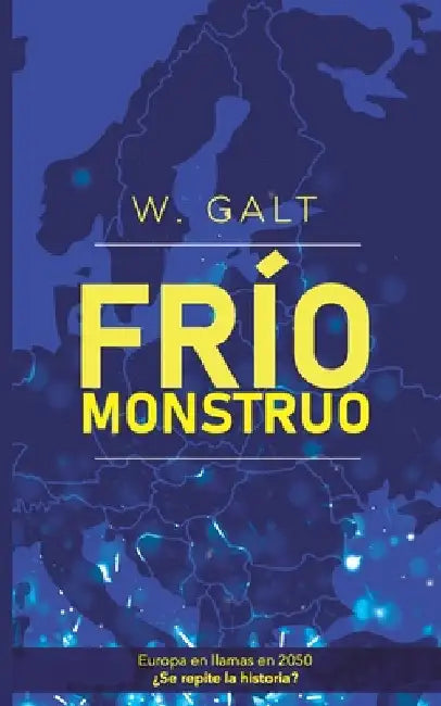 Frío monstruo by Galt, W.