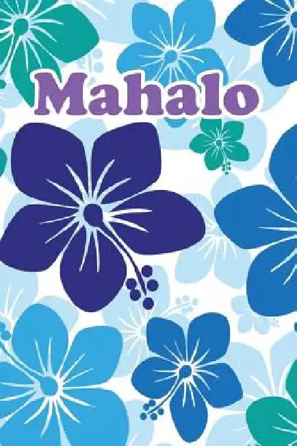 Mahalo: For Hawaiian Floral Design Fans by Midwest Merchandise