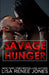 Savage Hunger by Lisa Renee Jones