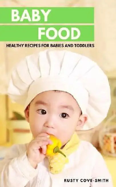 Baby Food: Healthy Recipes for Babies and Toddlers by Baby Food