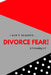 I Ain't Scared: Divorce Fear! by Shaneke Roberts