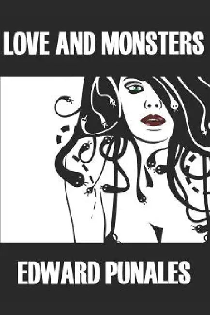 Love and Monsters: Stories by Edward Punales