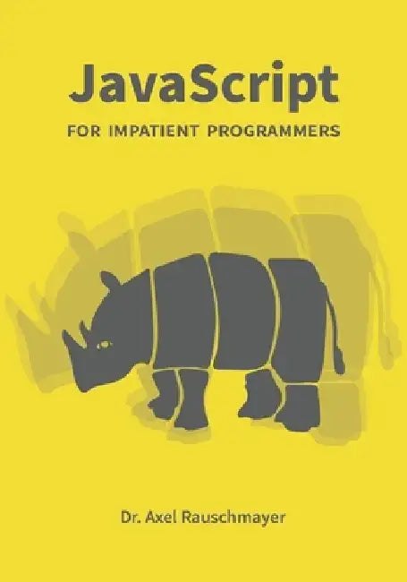 JavaScript for impatient programmers by Axel Rauschmayer