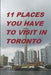 11 Places You Have to Visit in Toronto by Harvard R. H.